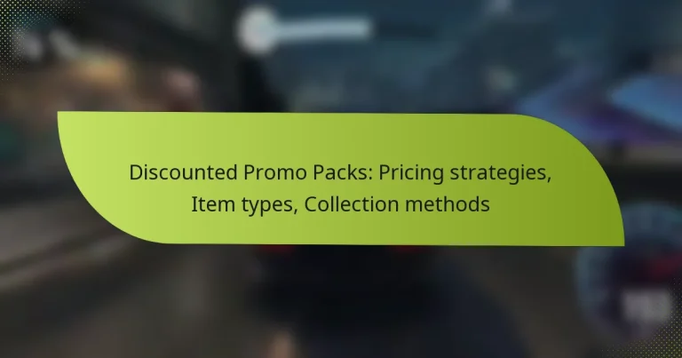 Discounted Promo Packs: Pricing strategies, Item types, Collection methods