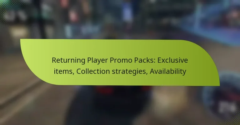 Returning Player Promo Packs: Exclusive items, Collection strategies, Availability