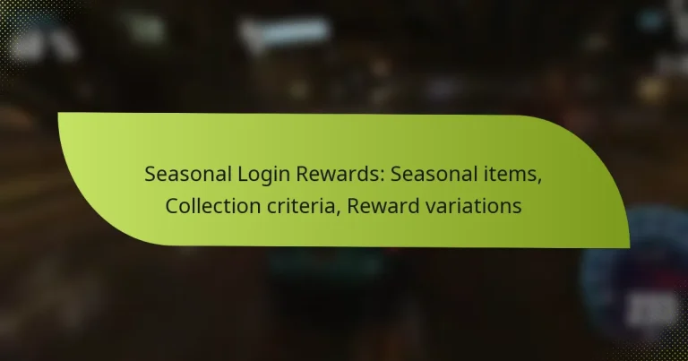 Seasonal Login Rewards: Seasonal items, Collection criteria, Reward variations