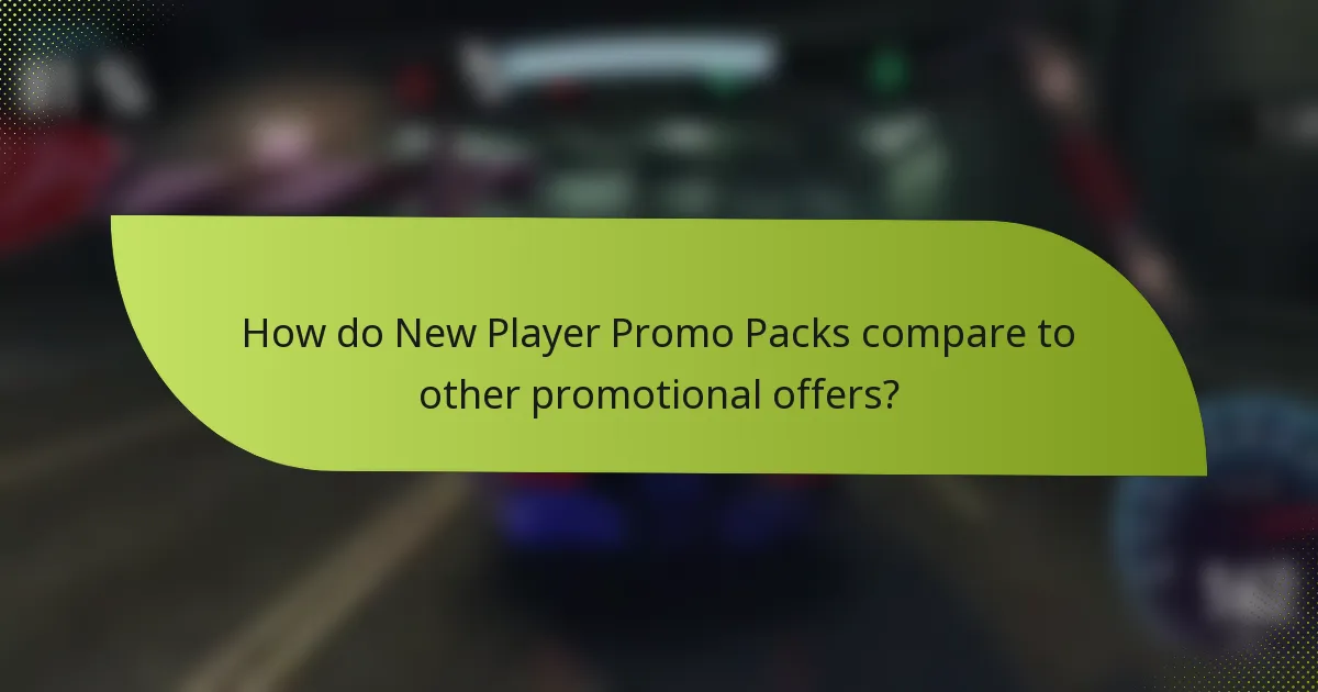 How do New Player Promo Packs compare to other promotional offers?