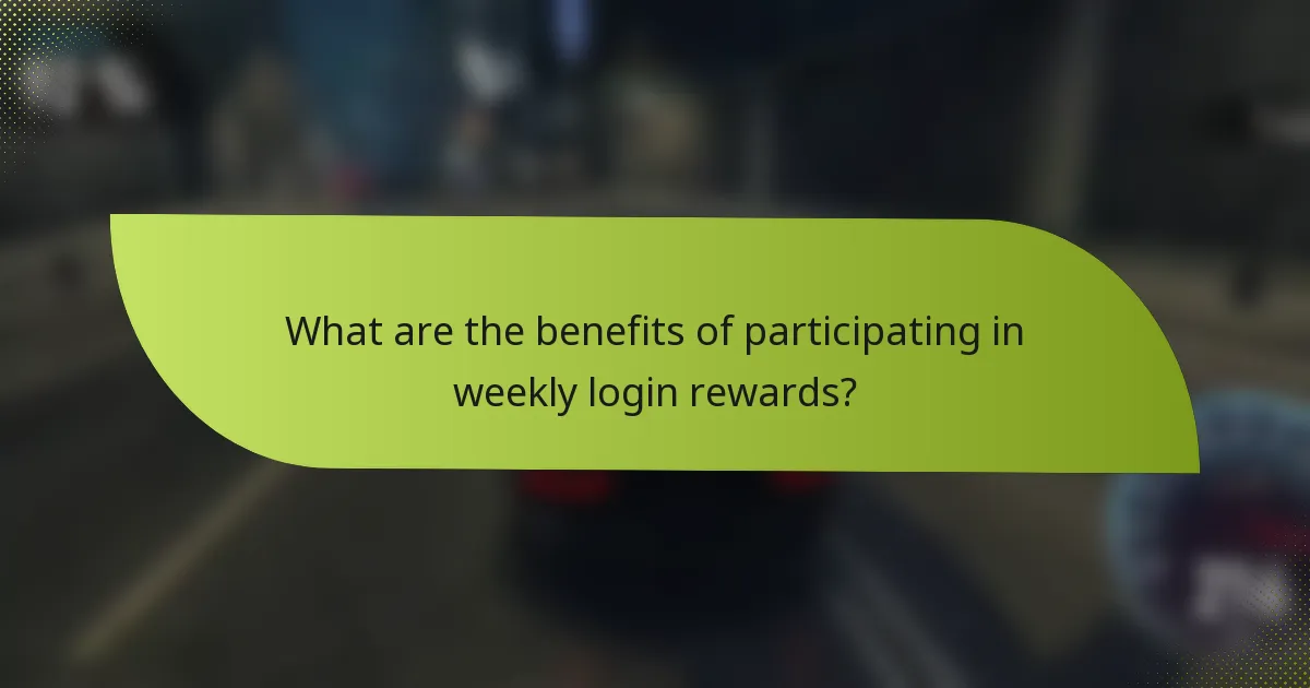 What are the benefits of participating in weekly login rewards?