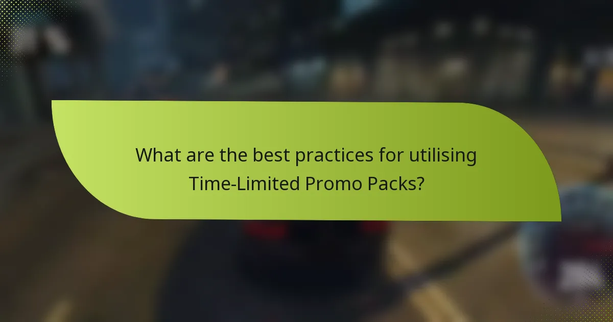 What are the best practices for utilising Time-Limited Promo Packs?