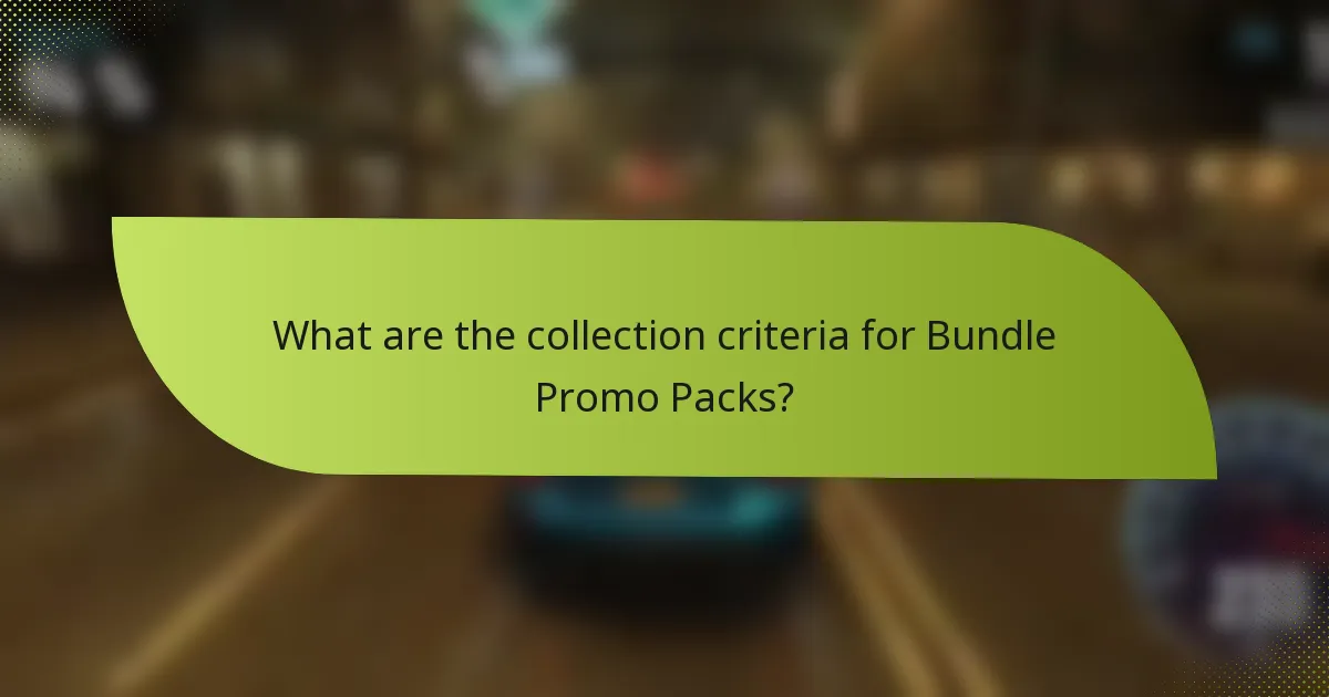 What are the collection criteria for Bundle Promo Packs?