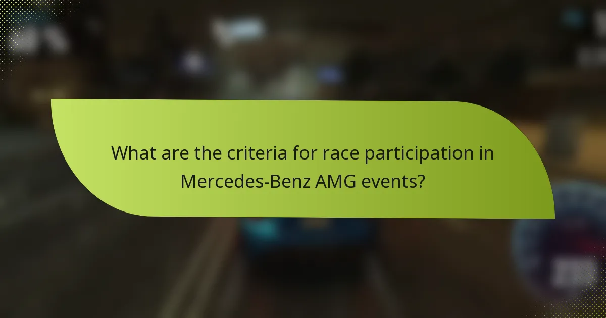 What are the criteria for race participation in Mercedes-Benz AMG events?