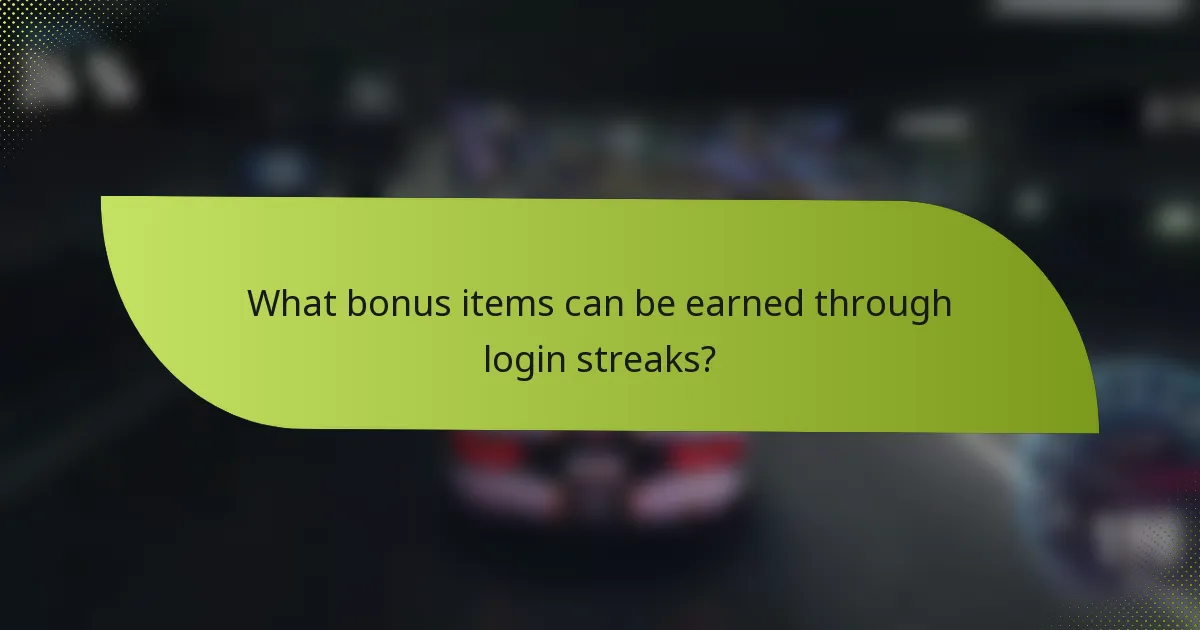 What bonus items can be earned through login streaks?