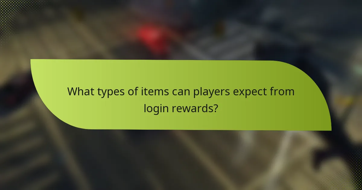 What types of items can players expect from login rewards?
