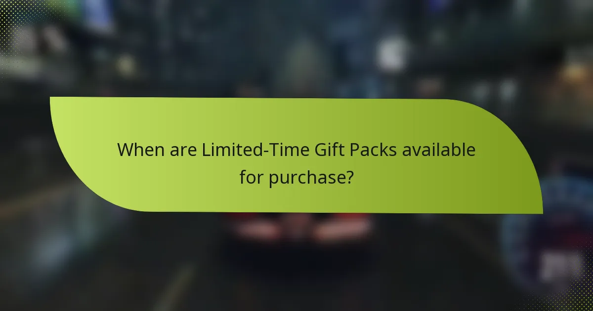 When are Limited-Time Gift Packs available for purchase?